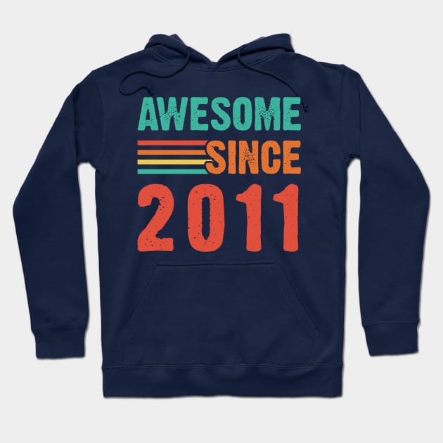 Vintage Awesome Since 2011 Hoodie by Emma